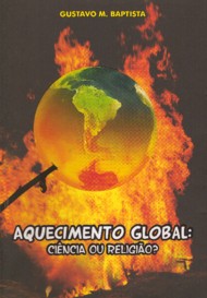 Aquecimento Global Ci�ncia ou Religi�o